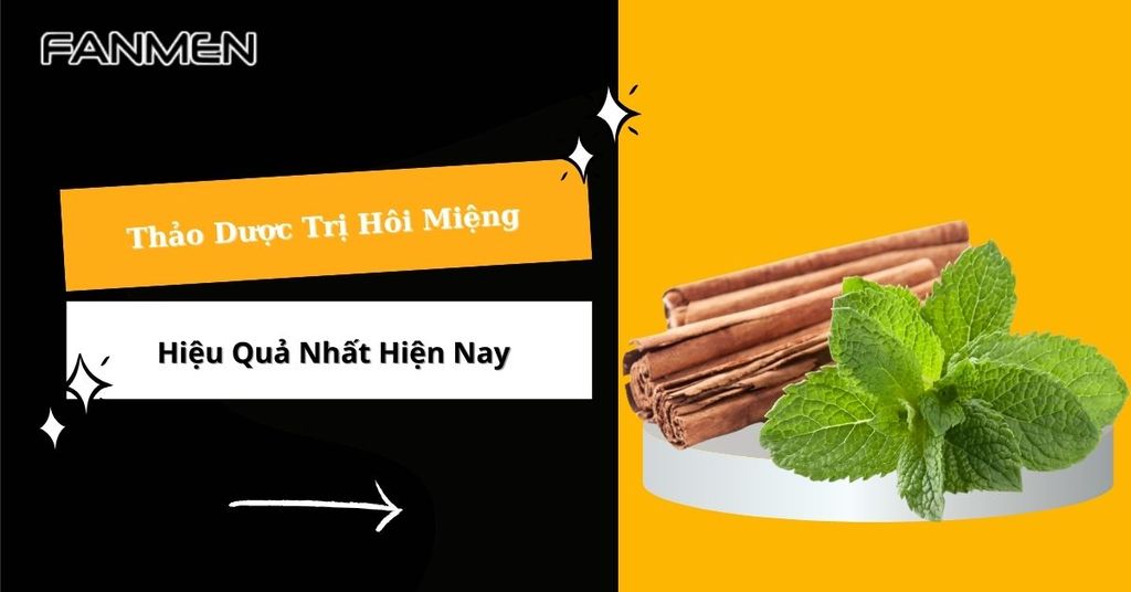Thảo dược trị hôi miệng