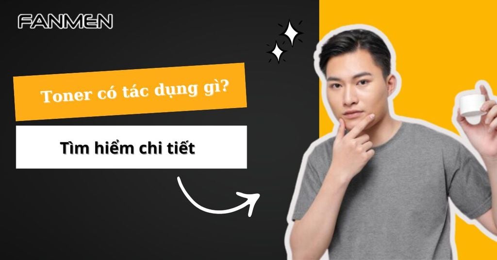 Toner có tác dụng gì?