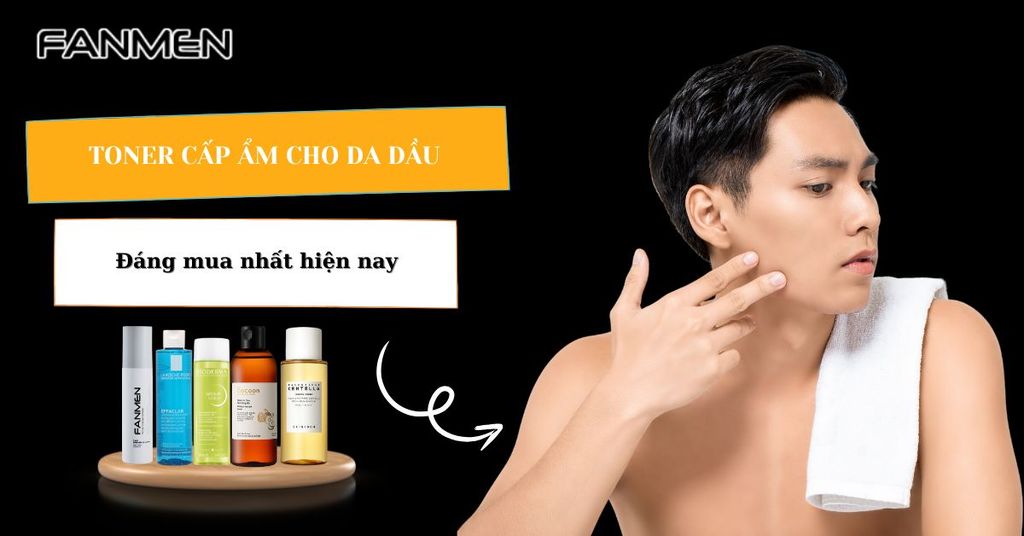 Toner cấp ẩm cho da dầu